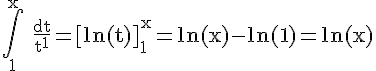 4$\rm\Bigint_1^x \frac{dt}{t^1}=[ln(t)]_1^x=ln(x)-ln(1)=ln(x)